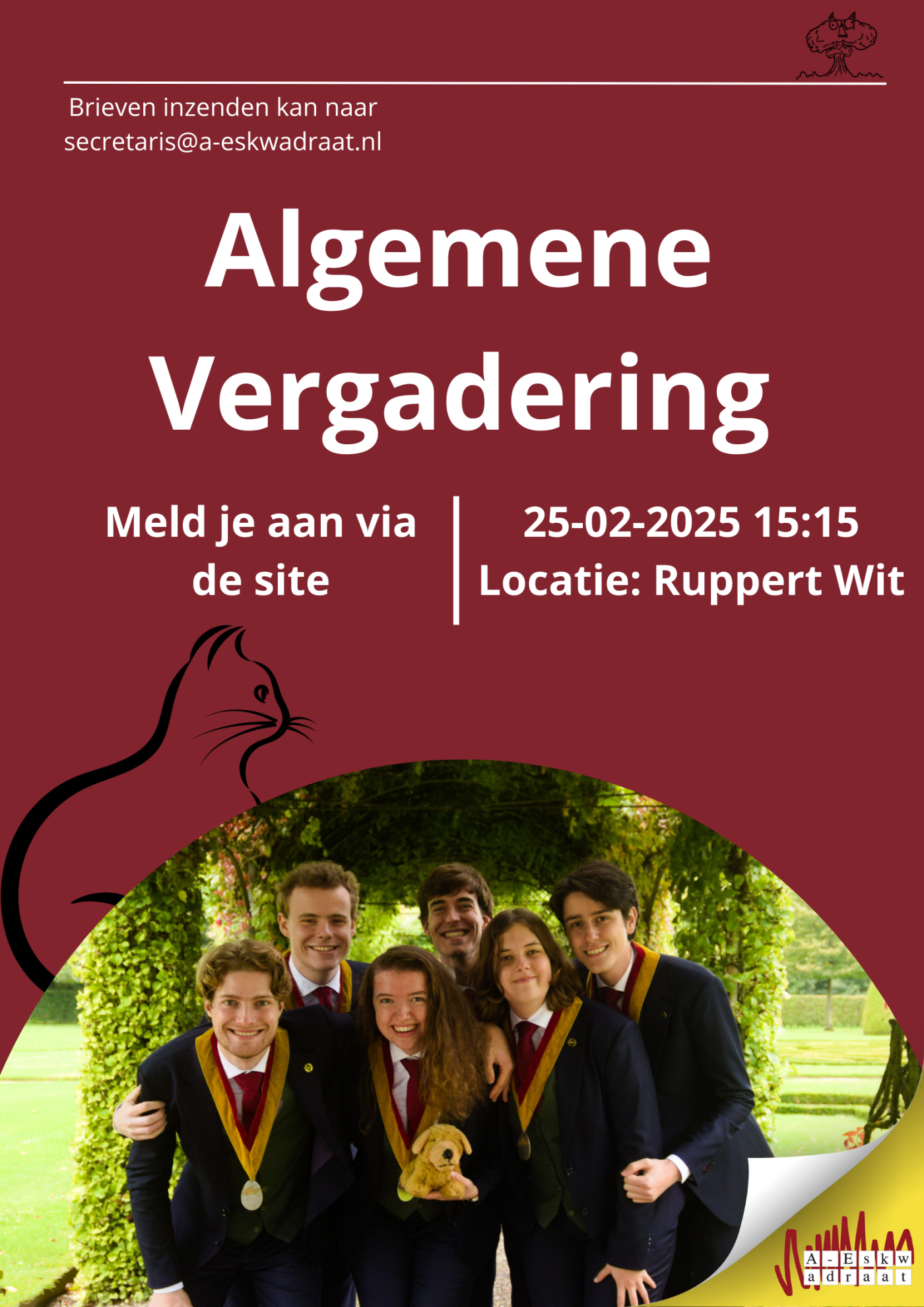 Op de poster is het bestuur te zien, op een informele setting, in een natuur setting. Op de poster staat groot `Algemene Vergadering' met daarbij de datum en begintijd (25 februari 2025 om 15:15), de locatie (Ruppert Wit) en dat je je aan moet melden via de site. Tevens staat er dat brieven ingezonden kunnen worden naar secretaris@a-eskwadraat.nl