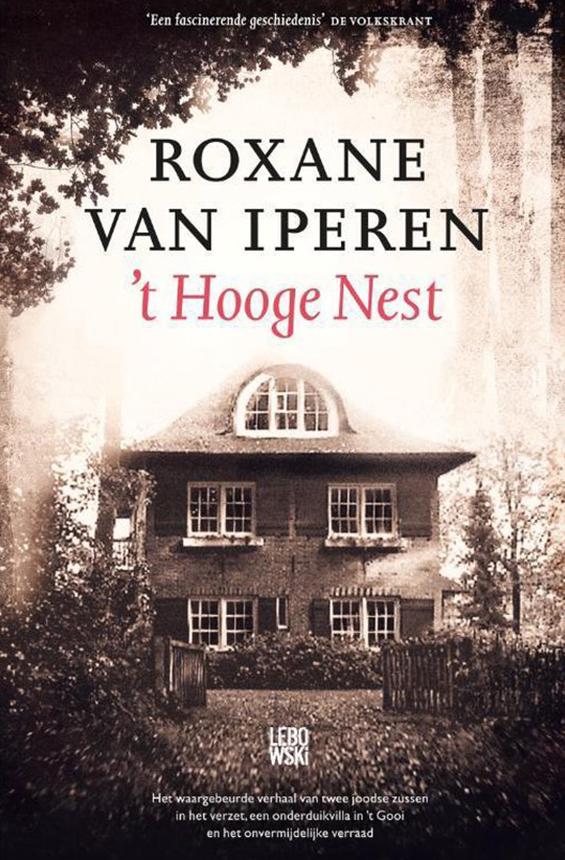 ’t Hooge Nest - Roxanne van Iperen