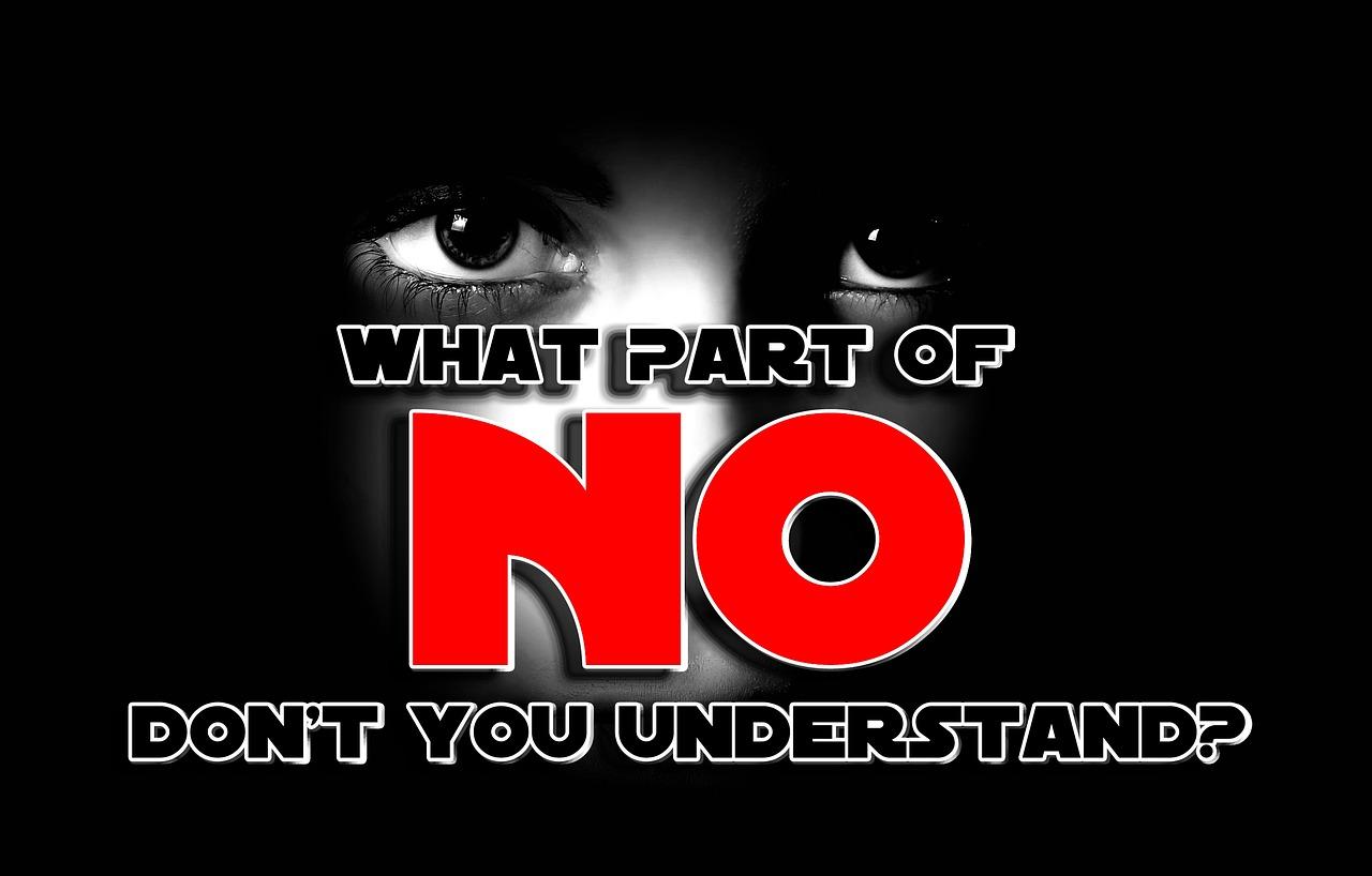 What part of no don't you understand? Illustratie Pixabay